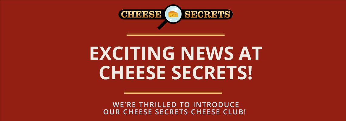 Exciting News at Cheese Secrets!